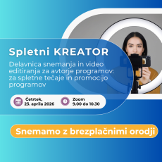 Spletni KREATOR, delavnica snemanja in video editiranja (23. 4. 2026)